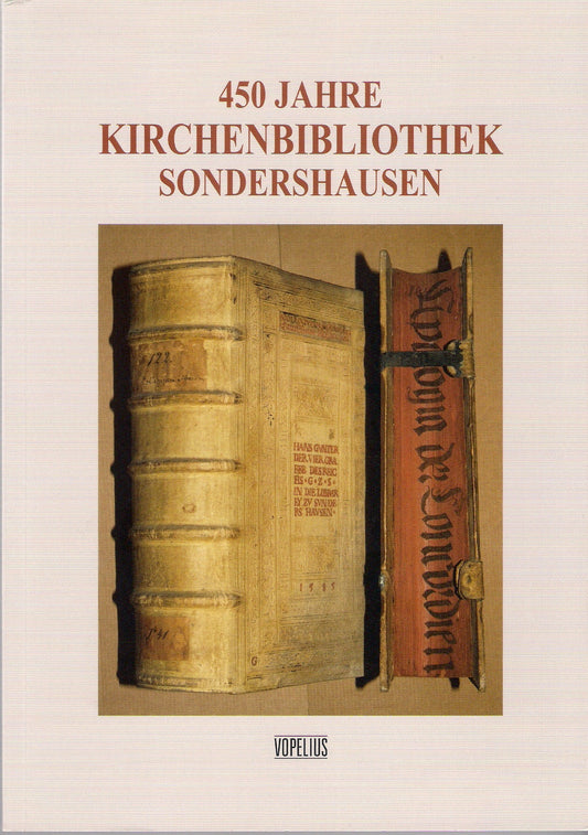 450 Jahre Kirchenbibliothek Sondershausen, Geschichte der Sammlungen und Katalog