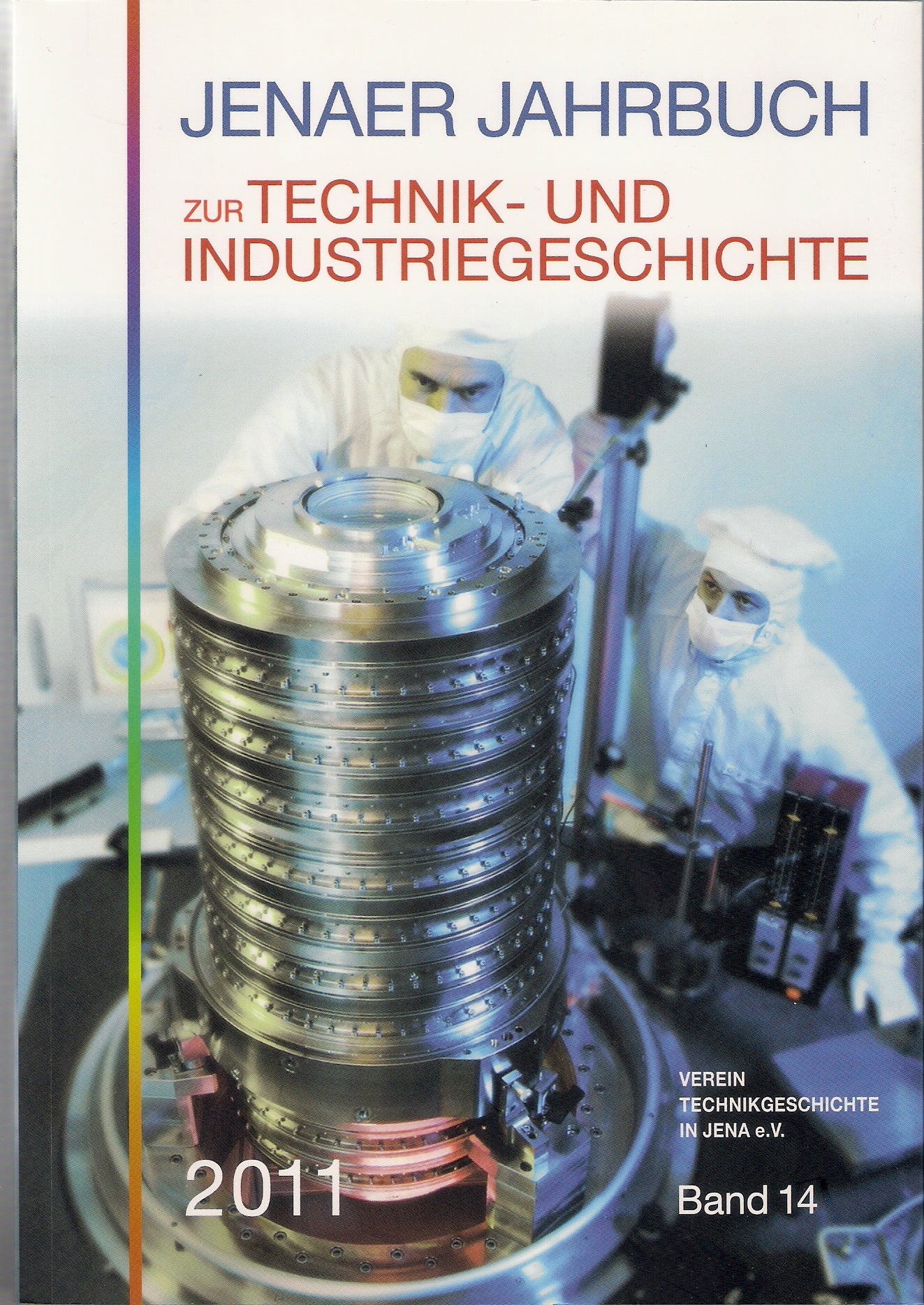 Jenaer Jahrbuch zur Technik- und Industriegeschichte 2011 Band 14