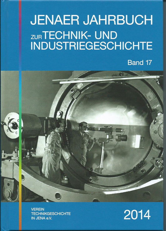 Jenaer Jahrbuch zur Technik- und Industriegeschichte 2014 - Band 17
