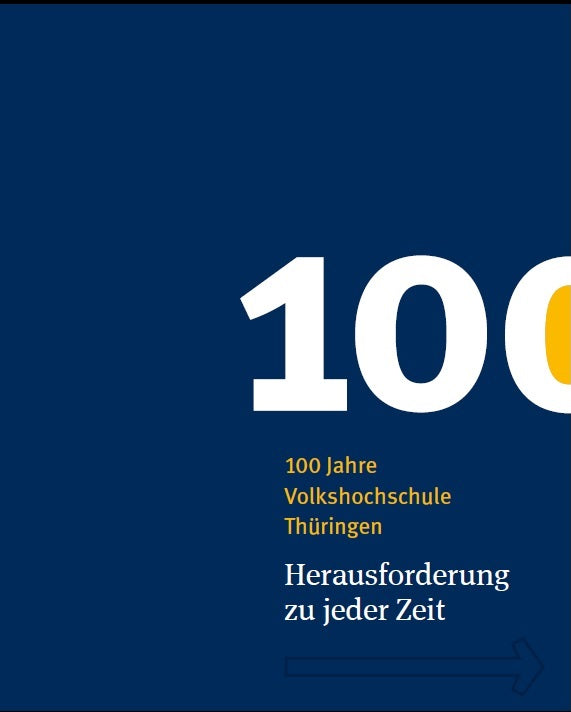 100 Jahre Volkshochschule Thüringen, Herausforderung zu jeder Zeit