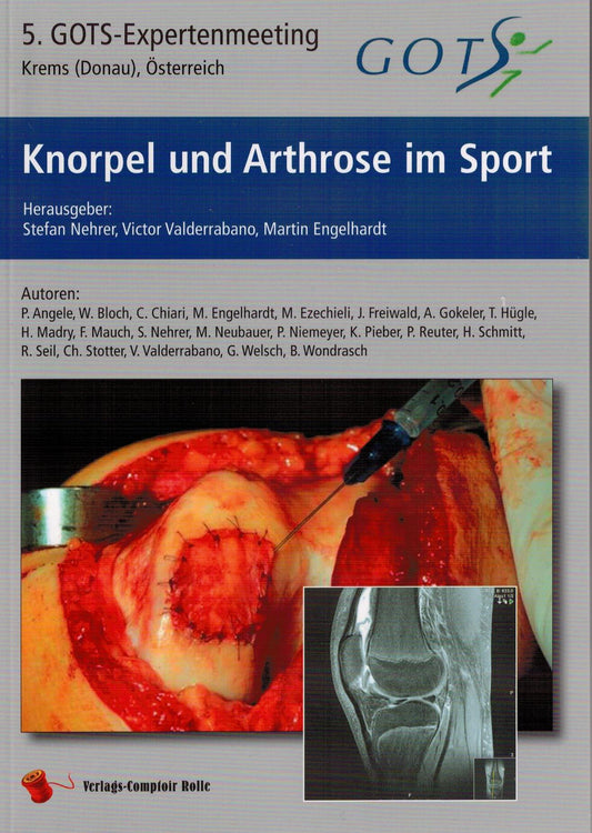 Knorpel und Arthrose im Sport, 5. GOTS-Expertenmeeting Krems(Donau), Österreich vom 10.11. - 12.11.2017