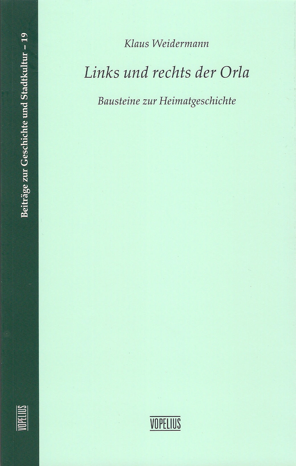 Links und rechts der Orla - Bausteine zur Heimatgeschichte - Band 19