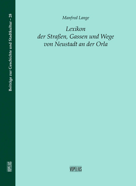 Lexikon der Straßen, Gassen und Wege von Neustadt an der Orla - Band 28