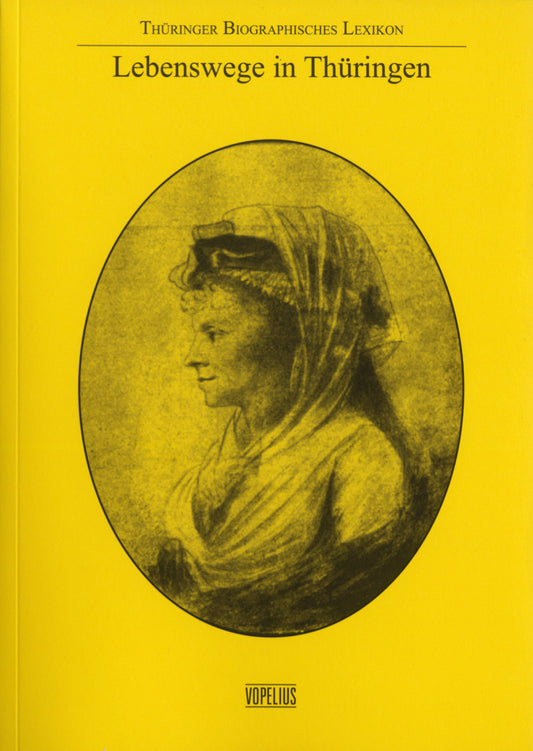 Lebenswege in Thüringen, Band 6